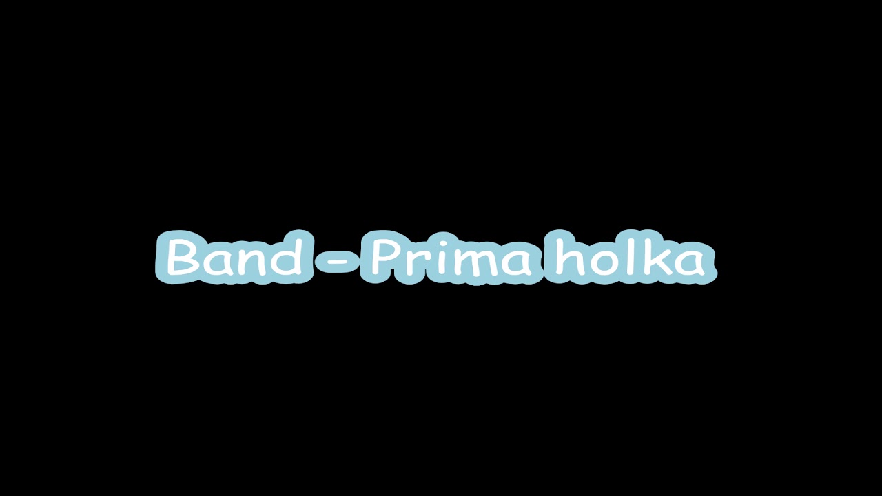 Band -  Prima holka