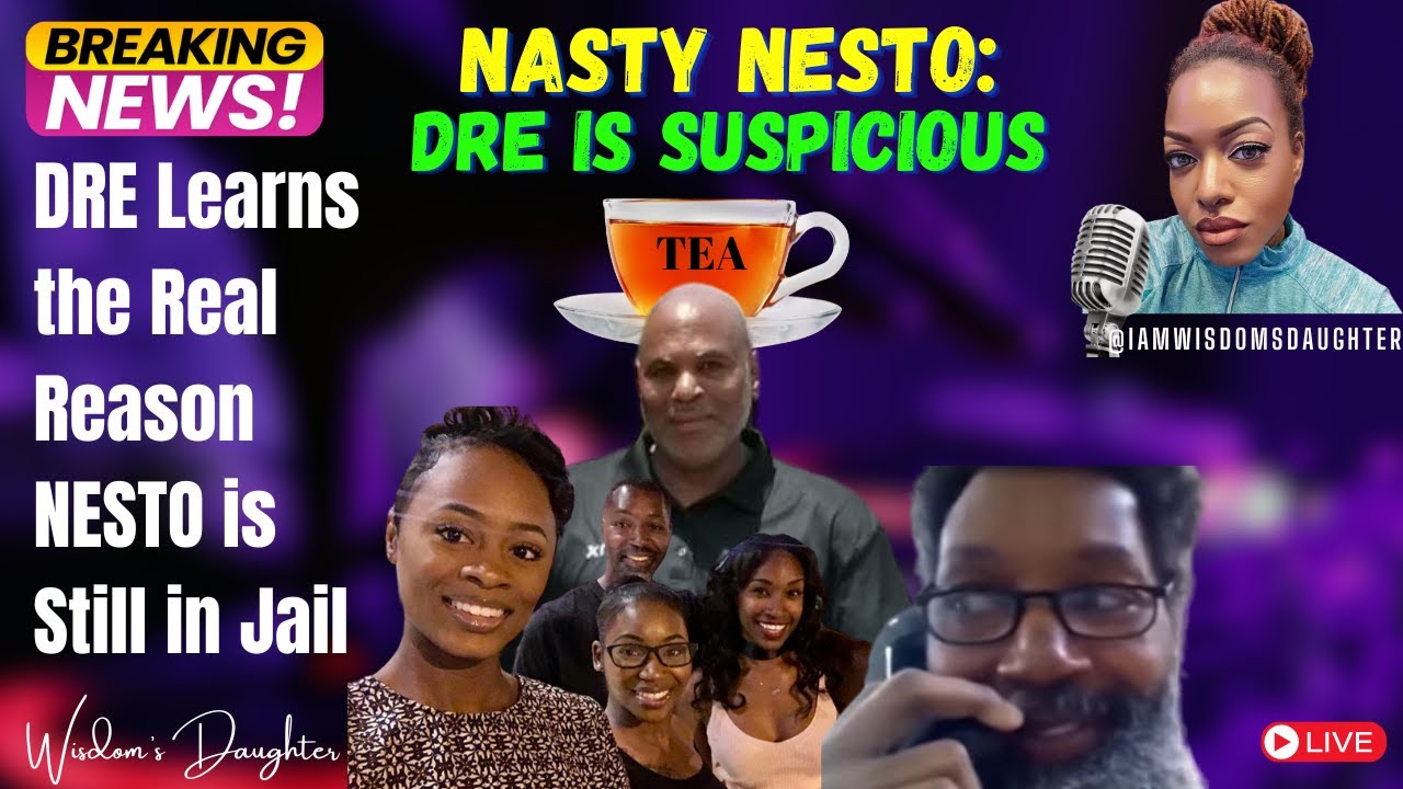 Dre Finally Learns the Truth | What Do Nesto's Charges Have to Do w/ His Daughters & Sheridyn