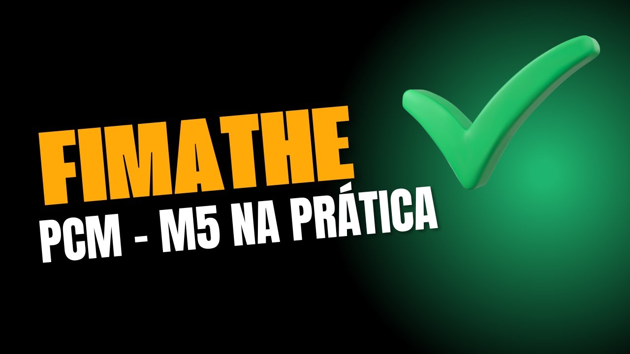 T&Eacute;CNICA FIMATHE PCM NA PR&Aacute;TICA | M5 |