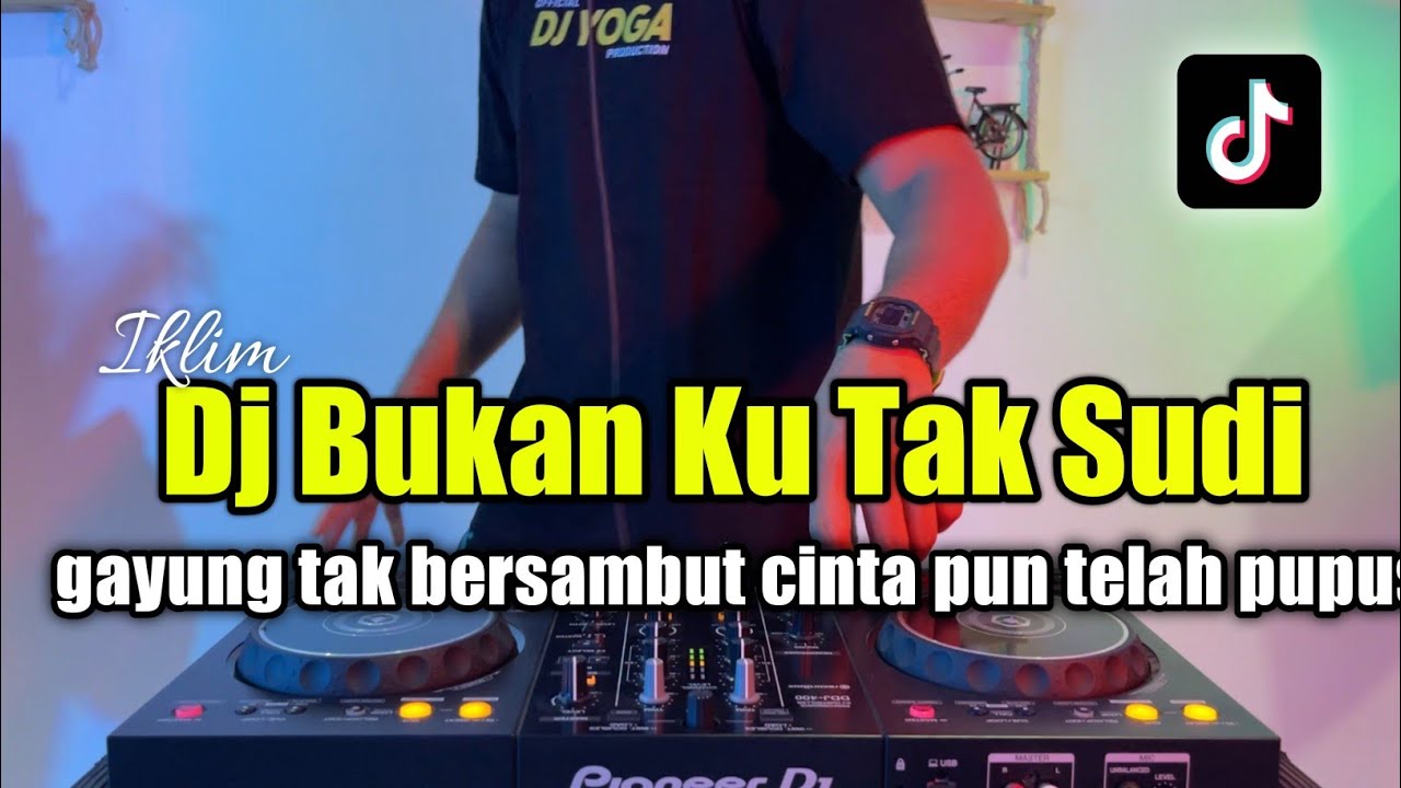 DJ BUKAN KU TAK SUDI - MUDAHNYA WAKTU MENGLAFATKAN JANJI VIRAL TIKTOK