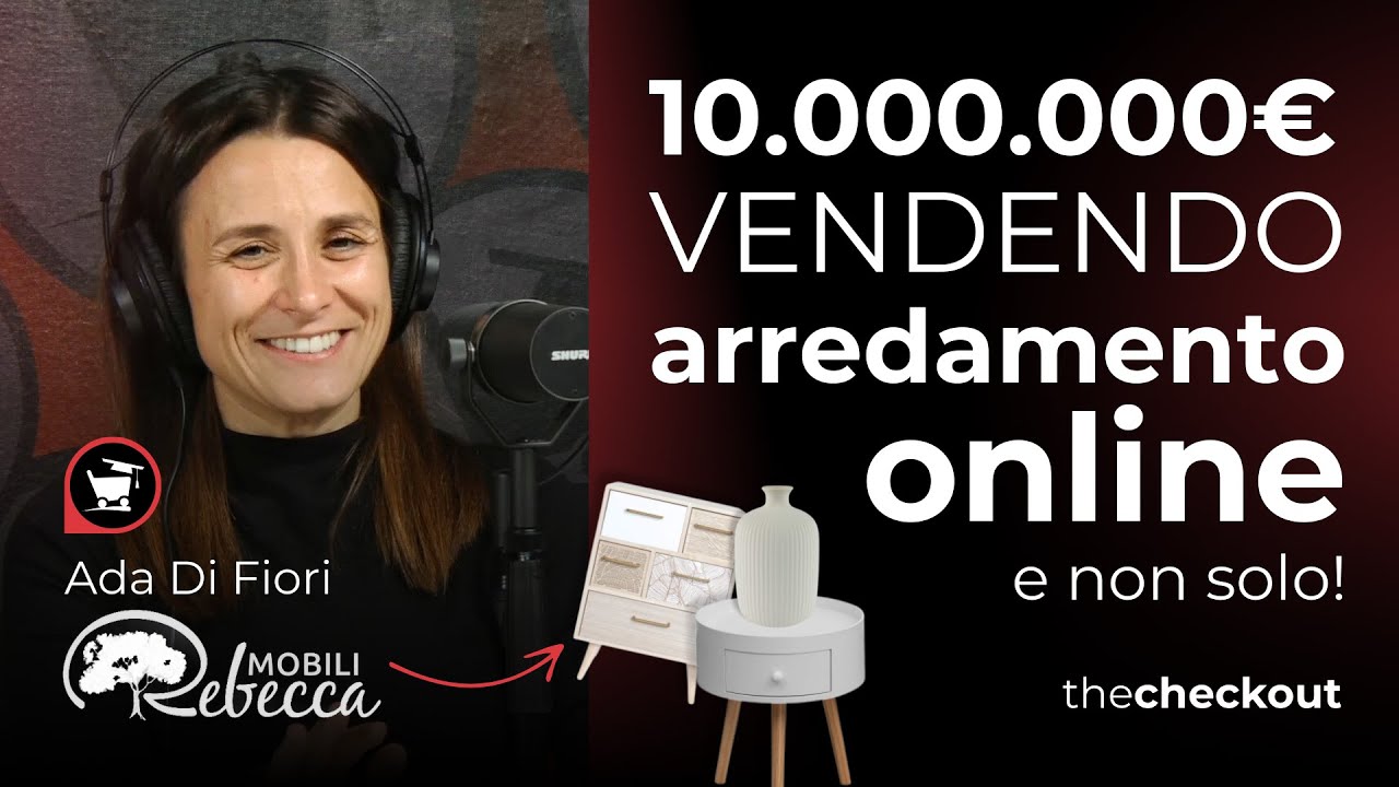 The Checkout: 10 milioni di fatturato con l’ecommerce di arredamento - Mobili Rebecca