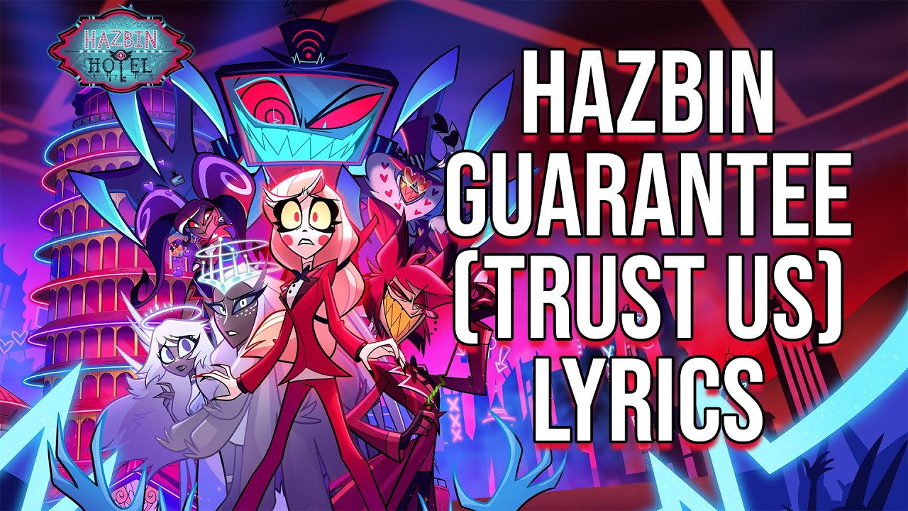 Hazbin Guarantee (Trust Us) Lyrics (From 