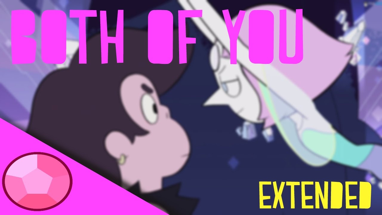 [Extended] Both Of You - Steven Universe