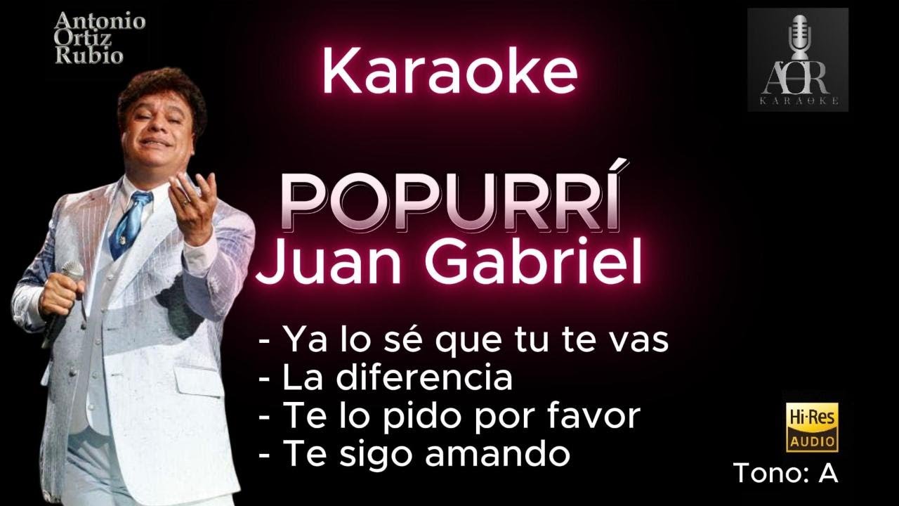 POPURRÍ JUAN GABRIEL Karaoke