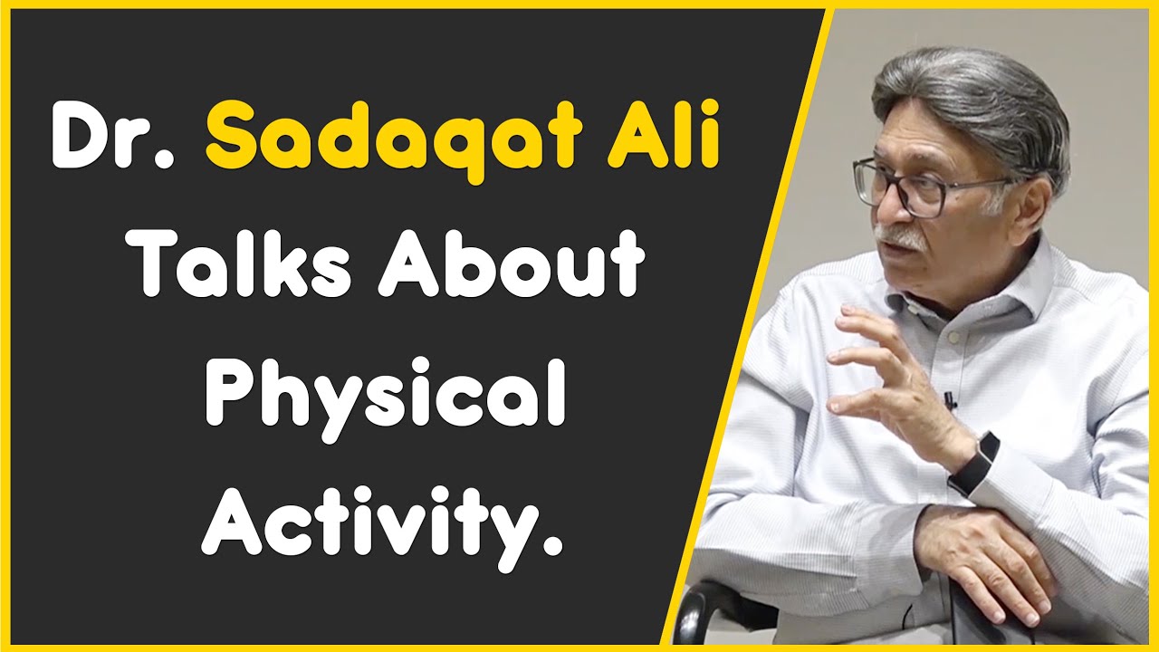 Dr Sadaqat Ali talks about physical activity
