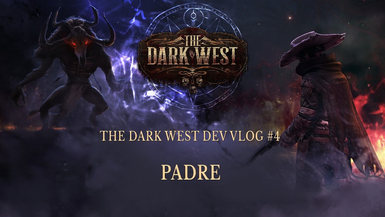 The Dark West DEV VLOG 4 - The PADRE