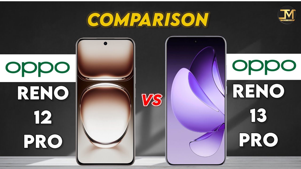 Oppo Reno 12 Pro vs Oppo Reno 13 Pro : Which Phone is Best 🤔❓