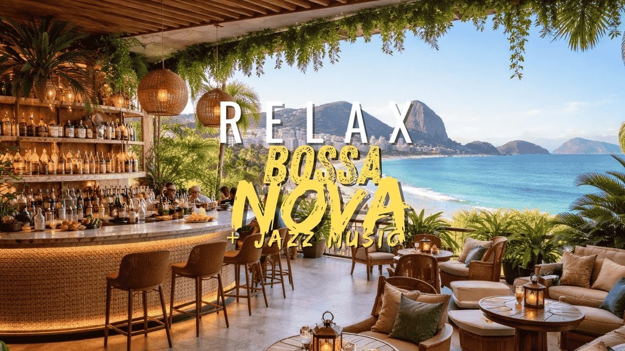 Jazz Lounge 2026 – Smooth Bossa & Samba Covers (Adele, Rihanna, Beyoncé & More) 🌅