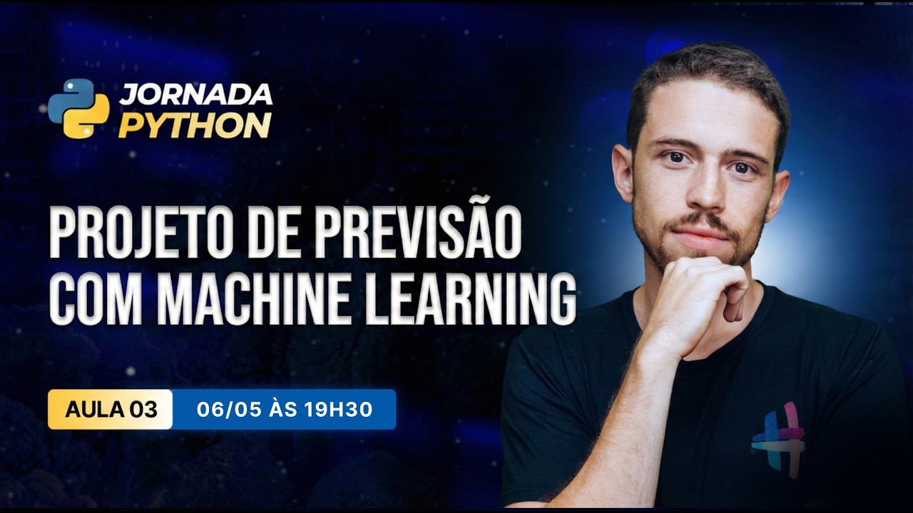 Projeto de Previs&atilde;o com Machine Learning | Jornada Python [Aula 3]