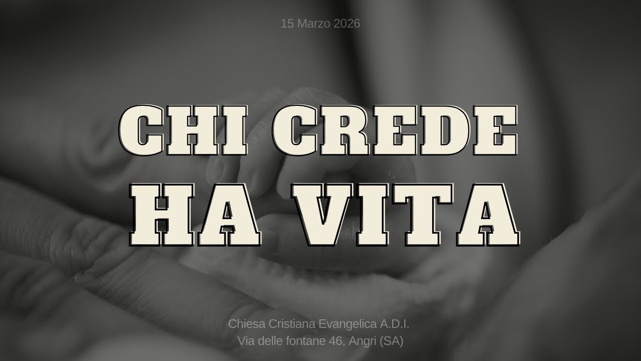 Chi crede ha Vita - 15 Marzo 2026