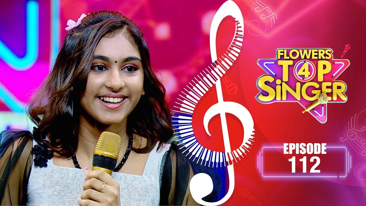 Flowers Top Singer 4 | Musical Reality Show | EP# 112