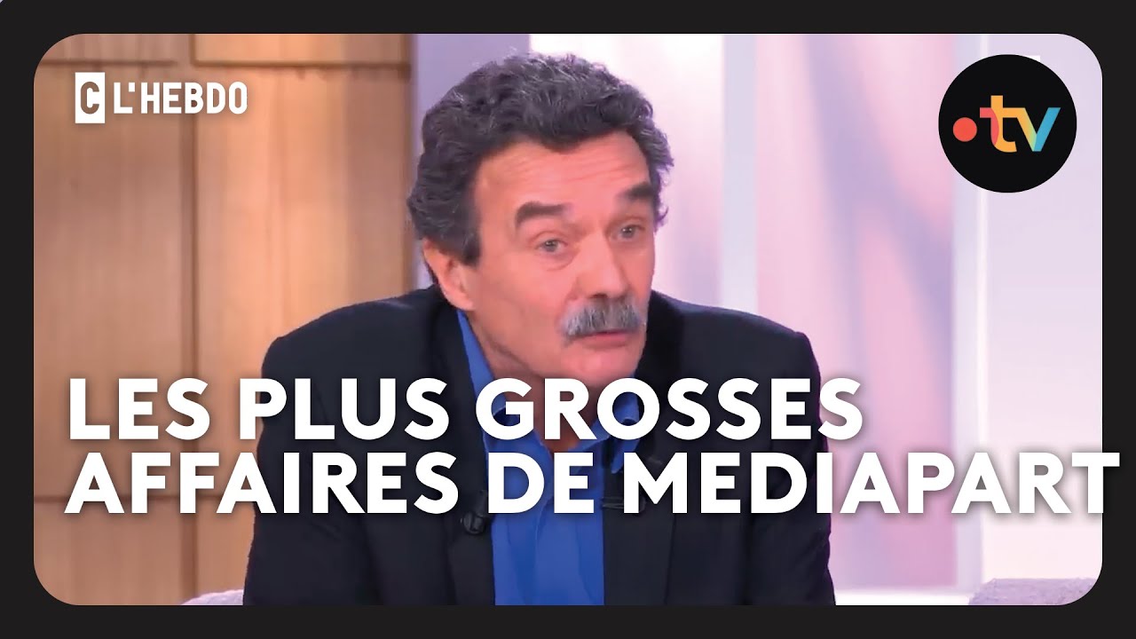 Quelle est la plus grande affaire de Mediapart ? - C l'hebdo