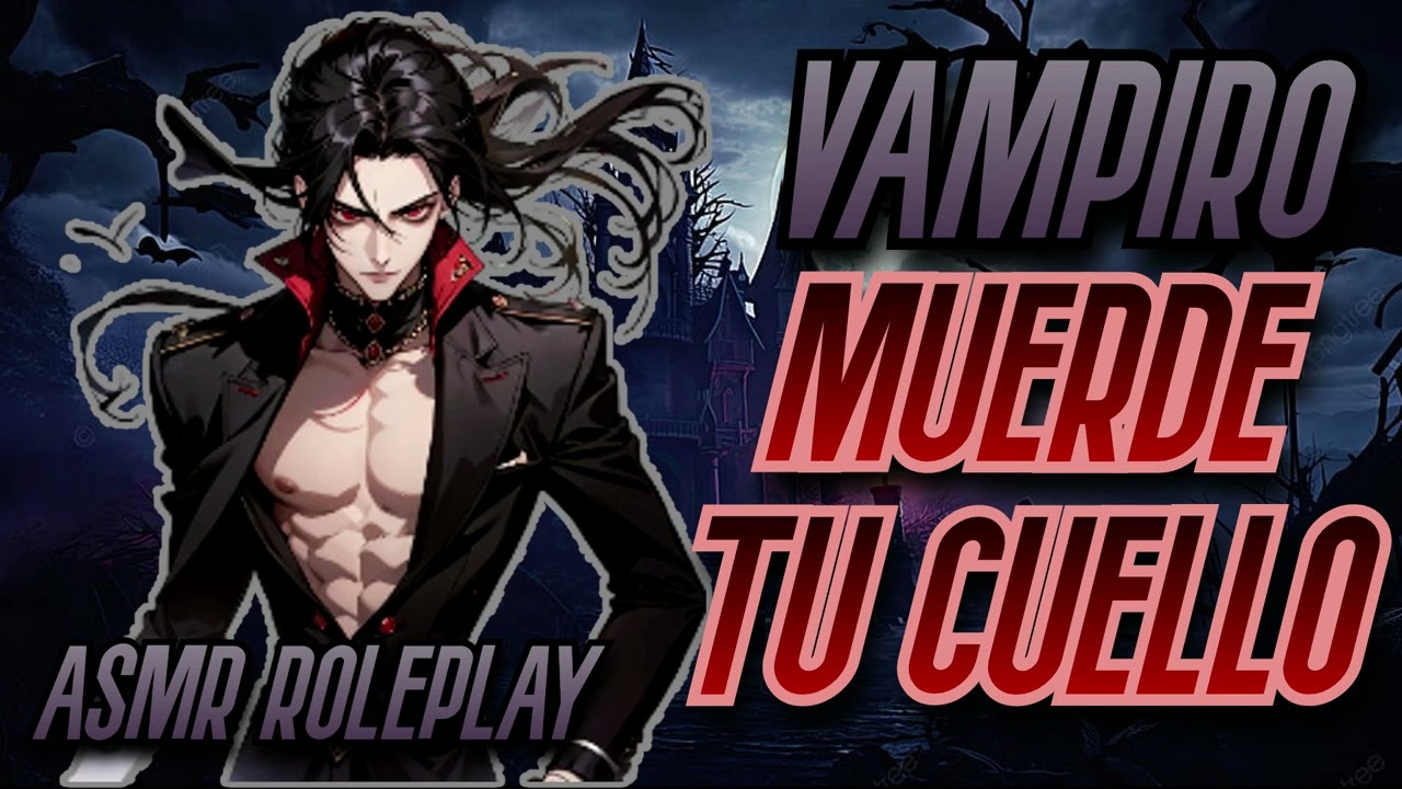 VAMPIRO MUERDE TU CUELLO - [ASMR ROLEPLAY]