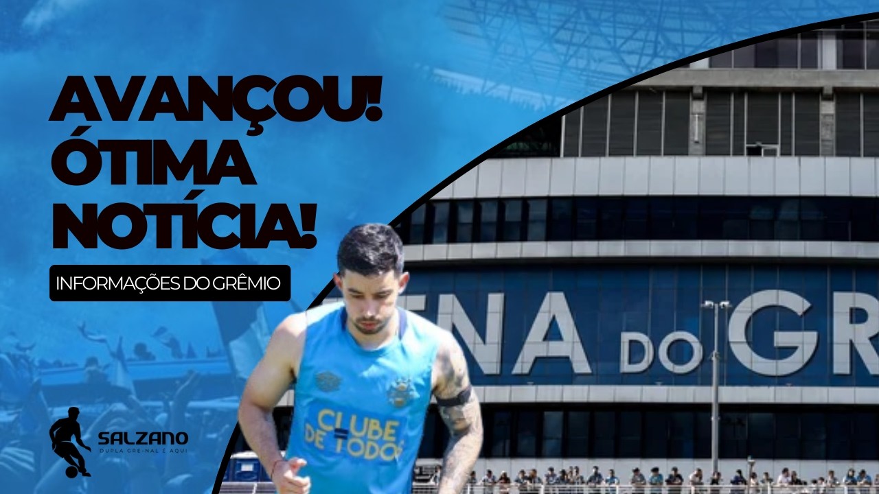 GRÊMIO: VILLASANTI! | EVOLUÇÃO IMPORTANTE! | QUANDO VOLTA? | PATROCINADOR MASTER! | NAMING RIGHTS...