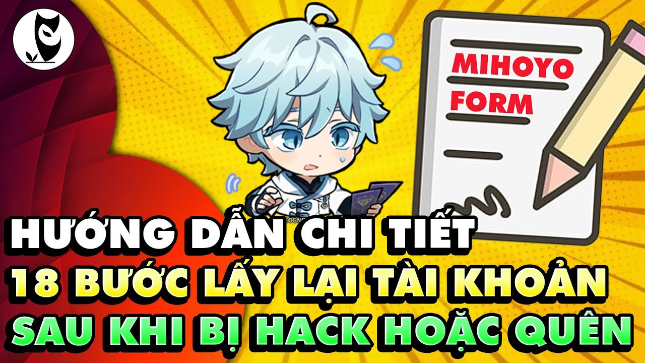 Hướng Dẫn 18 Bước Điền Form miHoYo Account Recover và Thông Tin Quan Trọng Cần Lưu Ý Chụp Lại