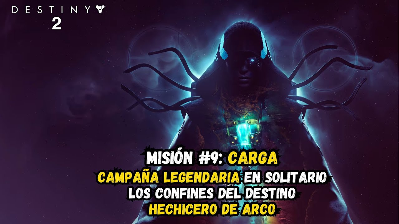 Misión #9: Carga | Sólo en Legendaria | Campaña Los Confines del Destino | Destiny 2