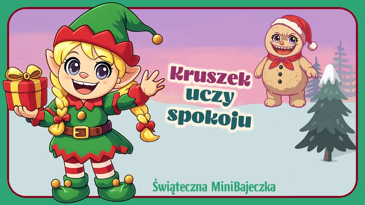 🎄Kruszek uczy elfy spokoju - Edukacyjna mini bajeczka świąteczna
