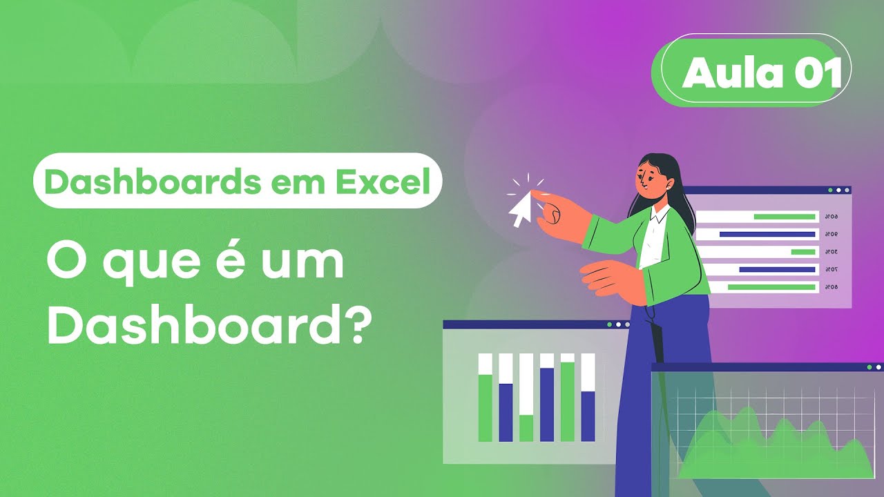 Aula 1: O que é um Dashboard? - Série Dashboards em Excel