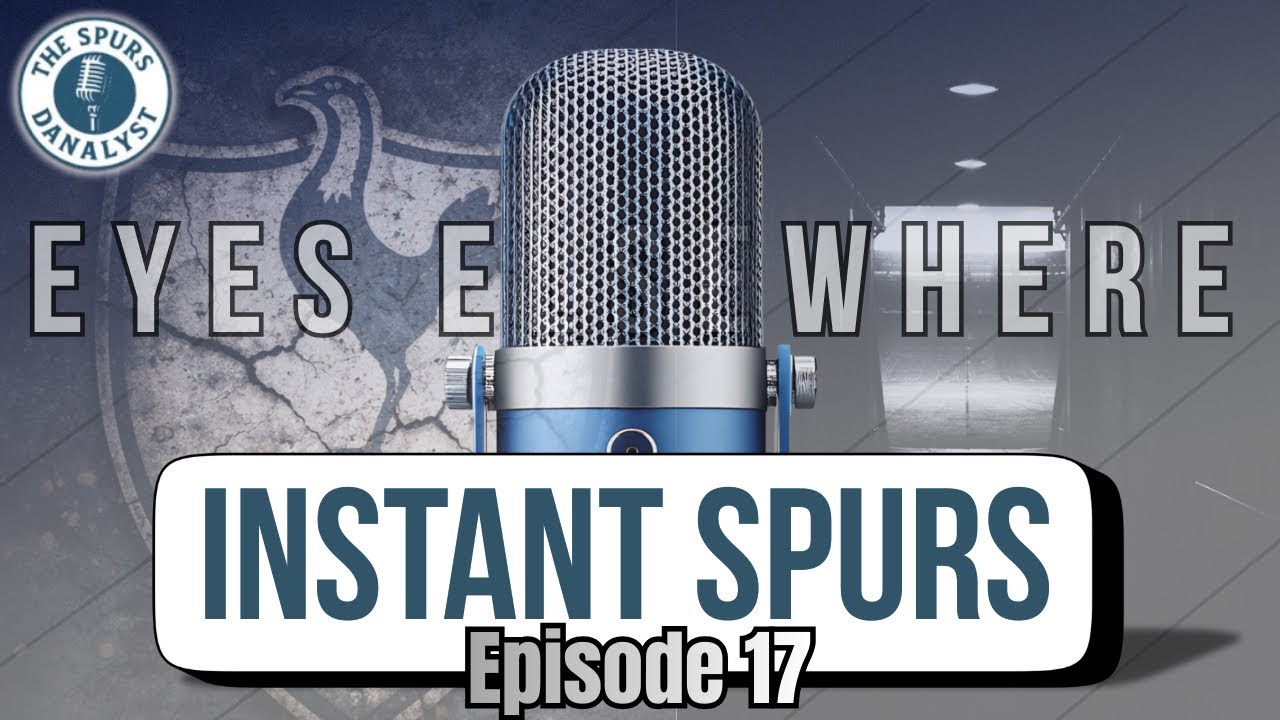 Instant Spurs Ep17 Eyes Everywhere