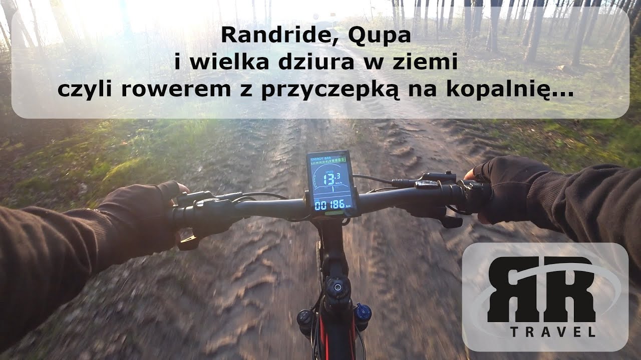 Randride, Qupa i wielka dziura w ziemi czyli rowerem z przyczepką na kopalnię...