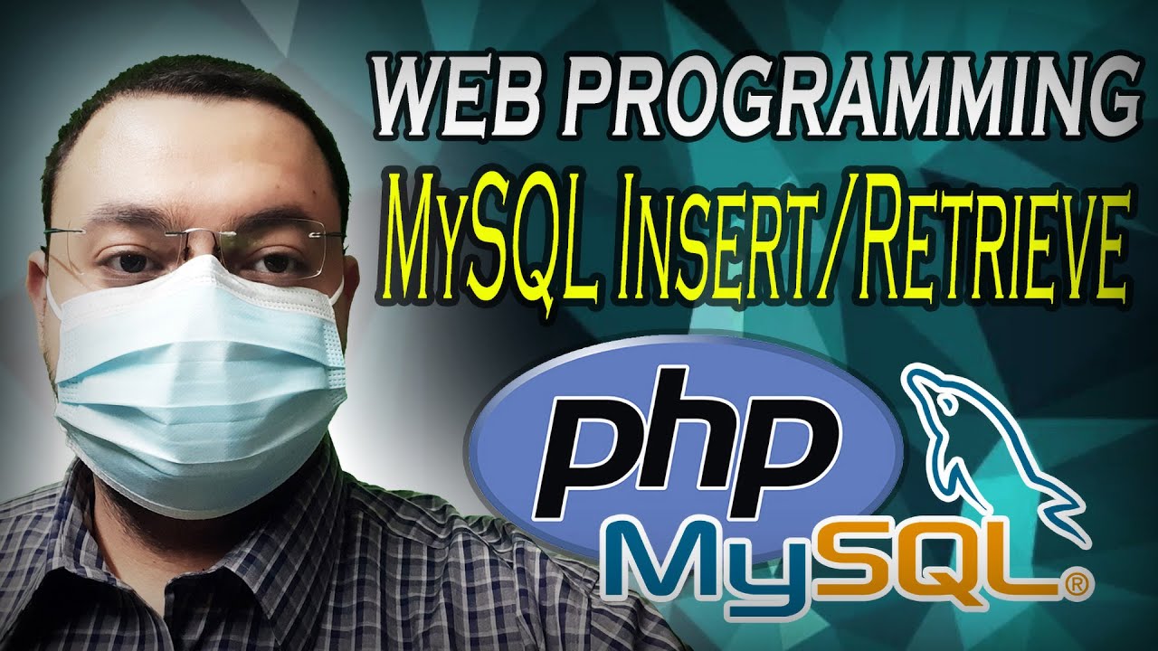 Web Programming: PHP/MySQL Insert and Retrieve شرح بالعربي