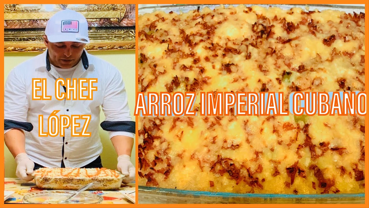 ARROZ IMPERIAL CUBANO - EL CHEF LOPEZ