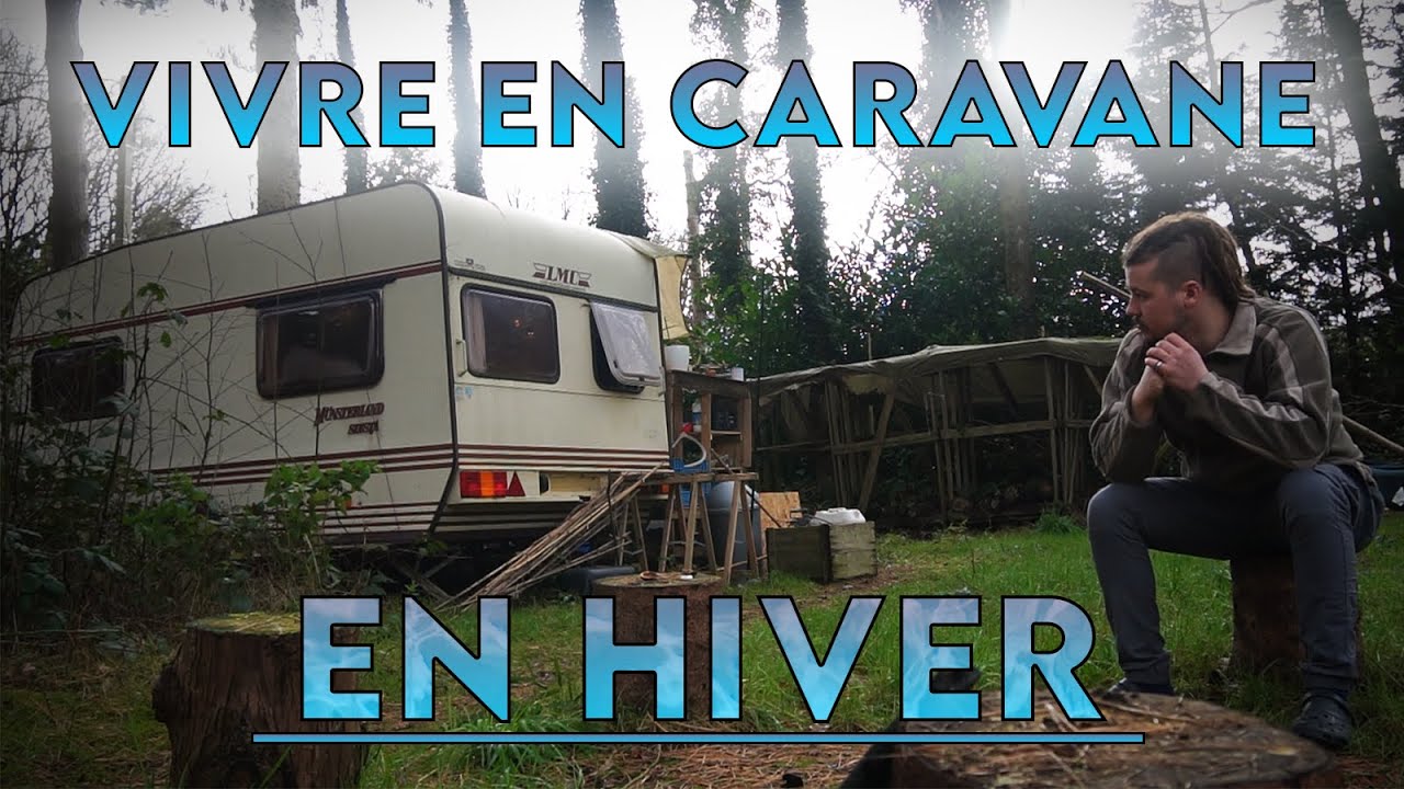La VIE en CARAVANE | Episode 4 : Vivre en caravane en Hiver