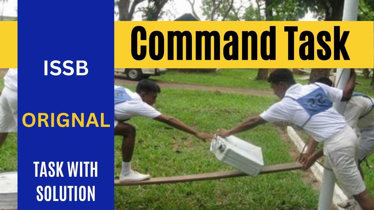 Cracking the ISSB Command Task: Step-by-Step Guide and Tips | ISSB Guidance | ISSB Tips and Tricks|