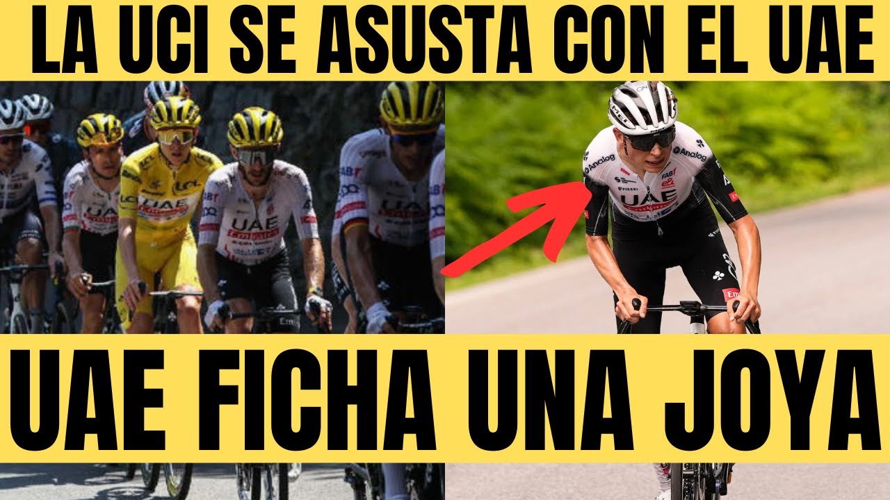 UAE TEAM FICHA UNA JOYA ESPAÑOL Y LO BLINDA CON CONTRATO HASTA 2030/LA UCI CON MIEDO DE UAE