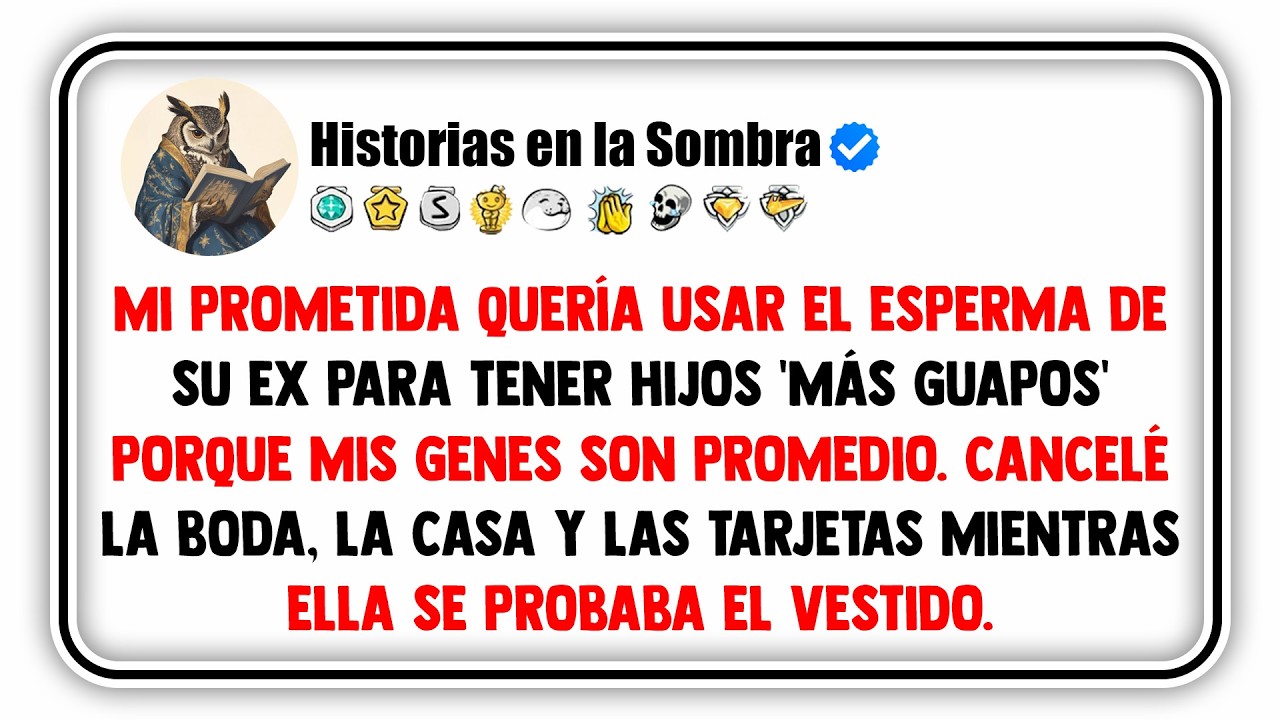 Mi prometida quería usar el esperma de su ex para tener hijos 'más guapos' porque mis genes son...