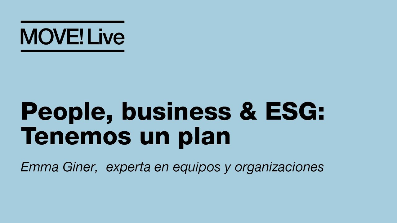 Move! Live - People, business & ESG: Tenemos un plan