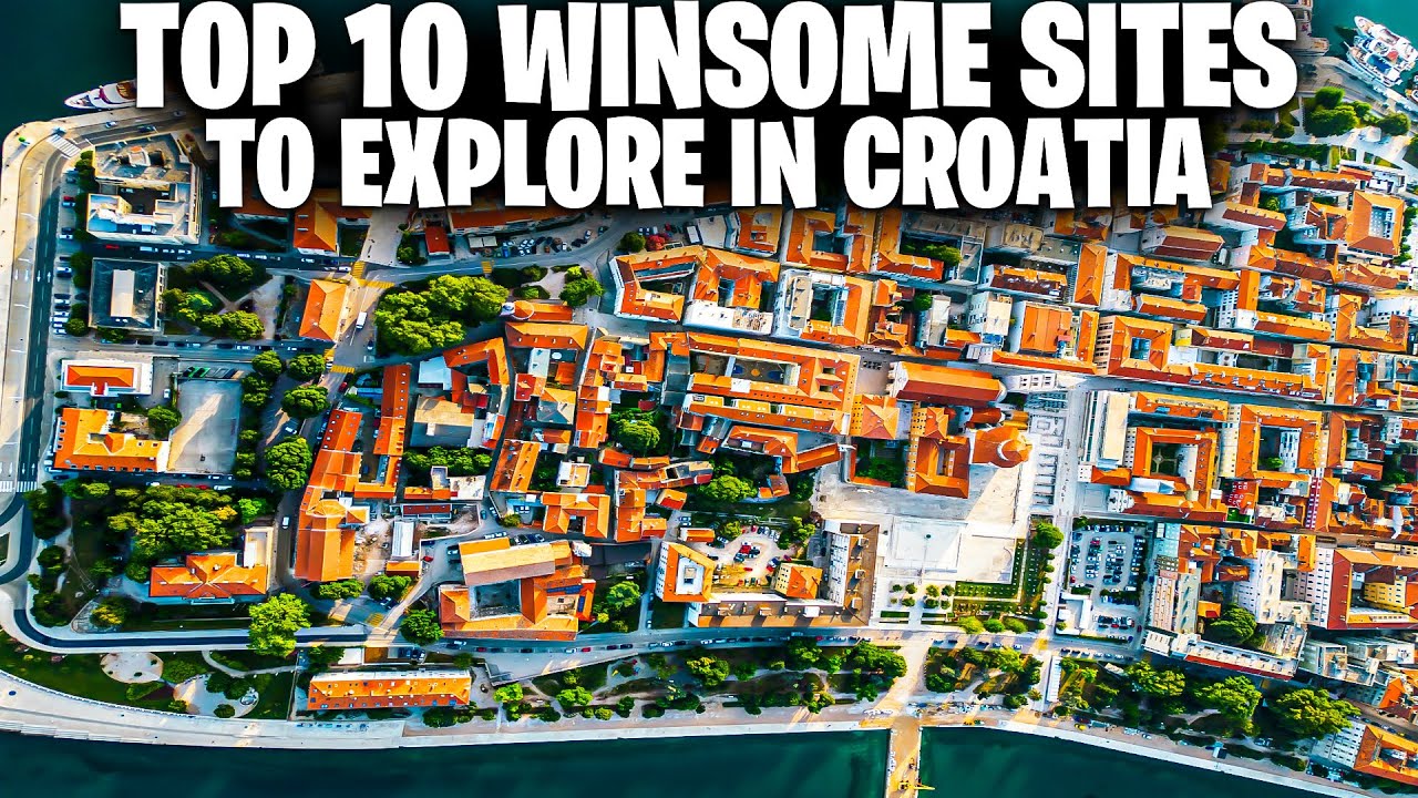 Top 10 Winsome Sites To Explore In Croatia | Croatia