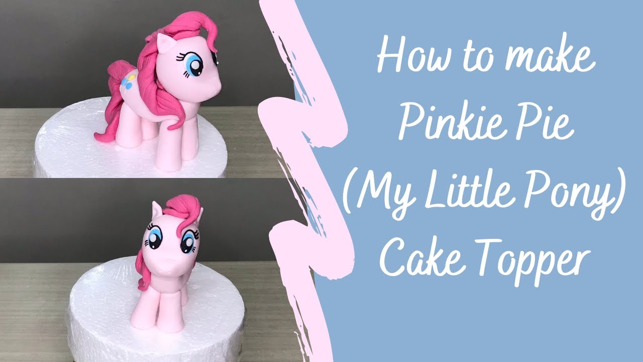 HOW TO MAKE PINKIE PIE (My Little Pony) CAKE TOPPER