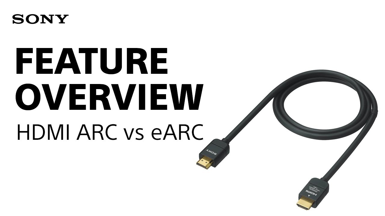 Sony TV Feature Overview | ARC vs eARC Explained