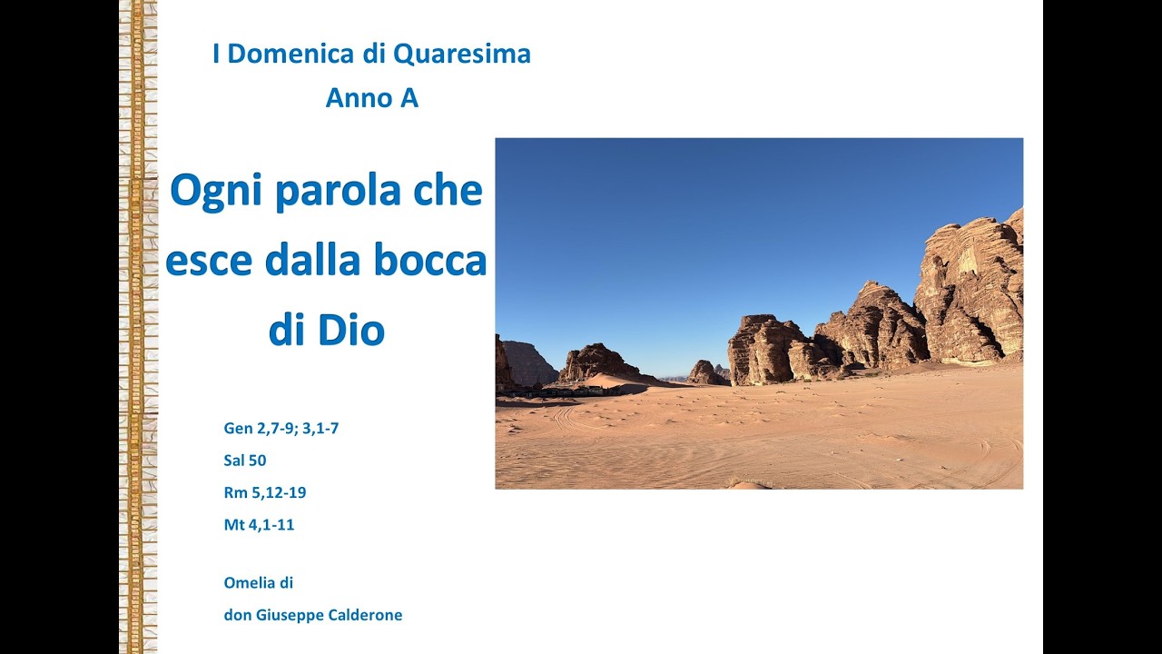 Ogni parola che esce dalla bocca di Dio. I Domenica Quaresima Anno A - Omelia
