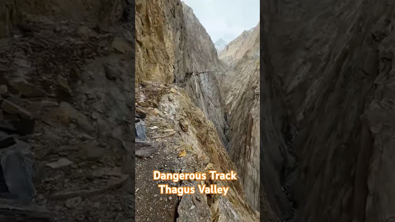 Dangerous Track Thagus Valley 🤩😱