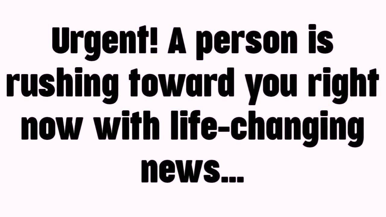 💸 Urgent! A person is rushing toward you right now with life-changing news…