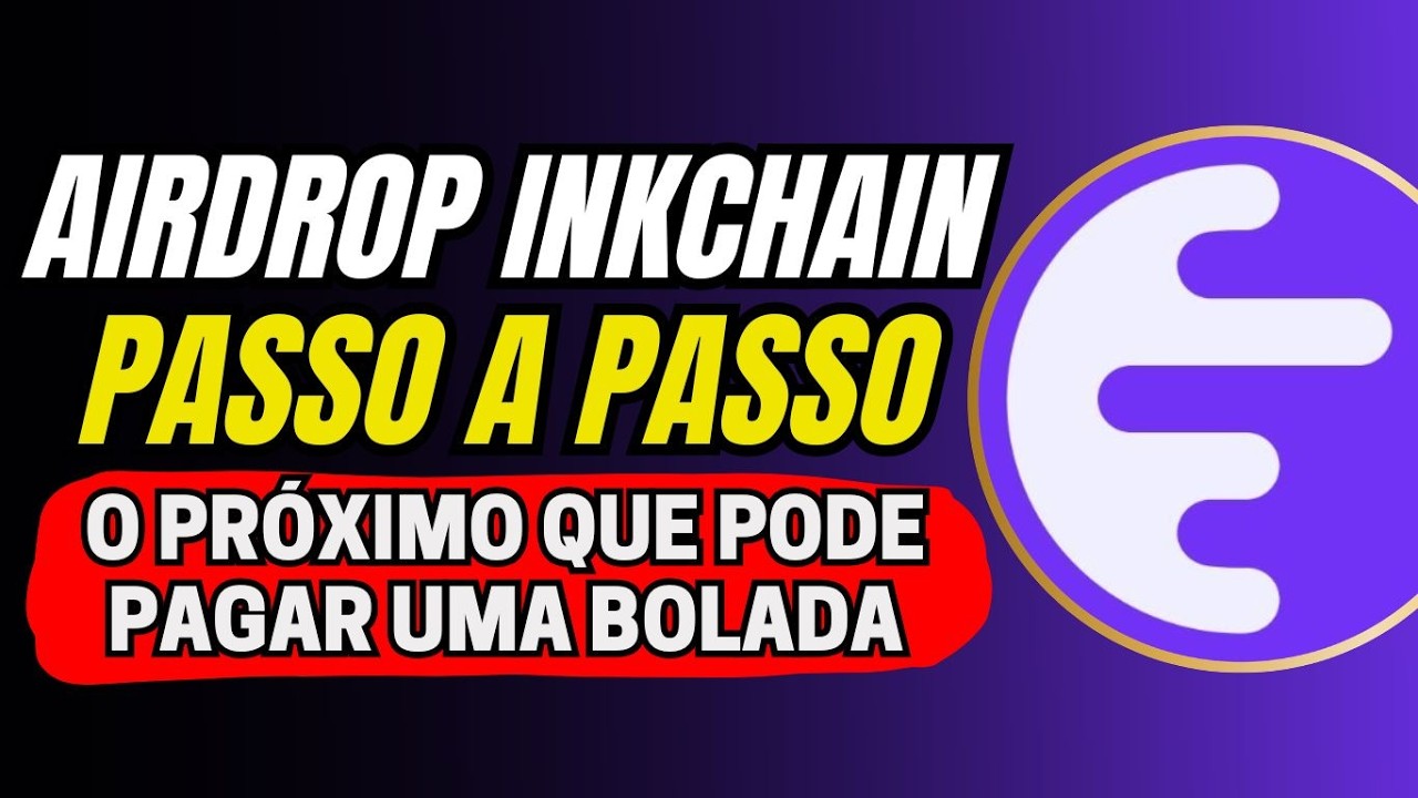AIRDROP INKCHAIN - O PR&Oacute;XIMO AIRDROP QUE PODE PAGAR UMA  BOLADA - PASSO A PASSO COMPLETO