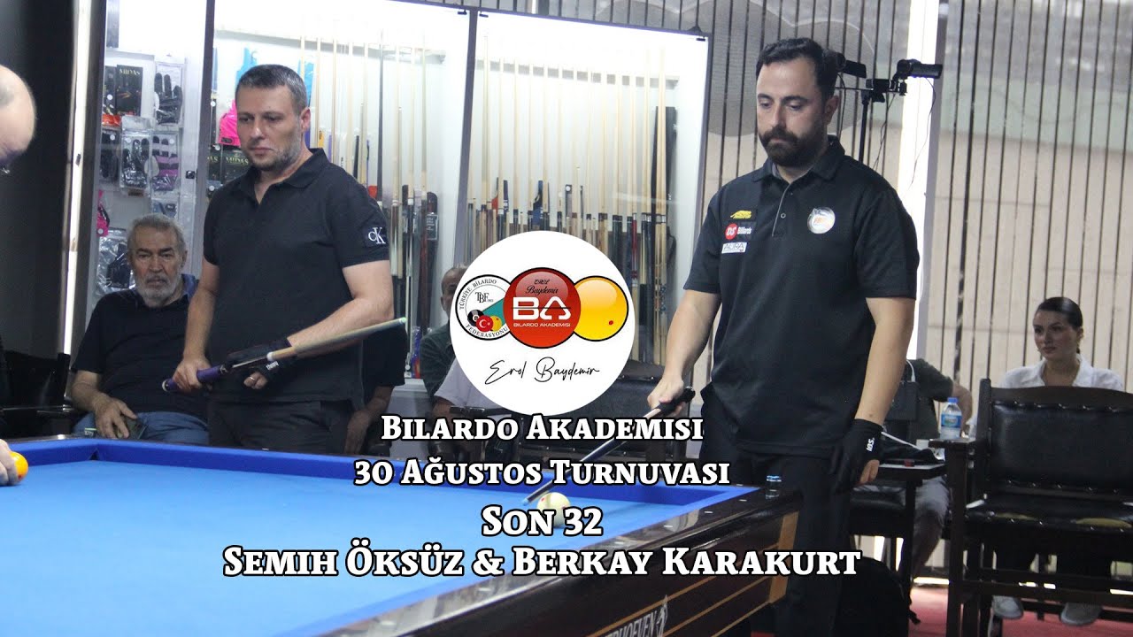Berkay Karakurt & Semih Öksüz (Bilardo Akademisi 30 Ağustos Turnuvası) Son 32