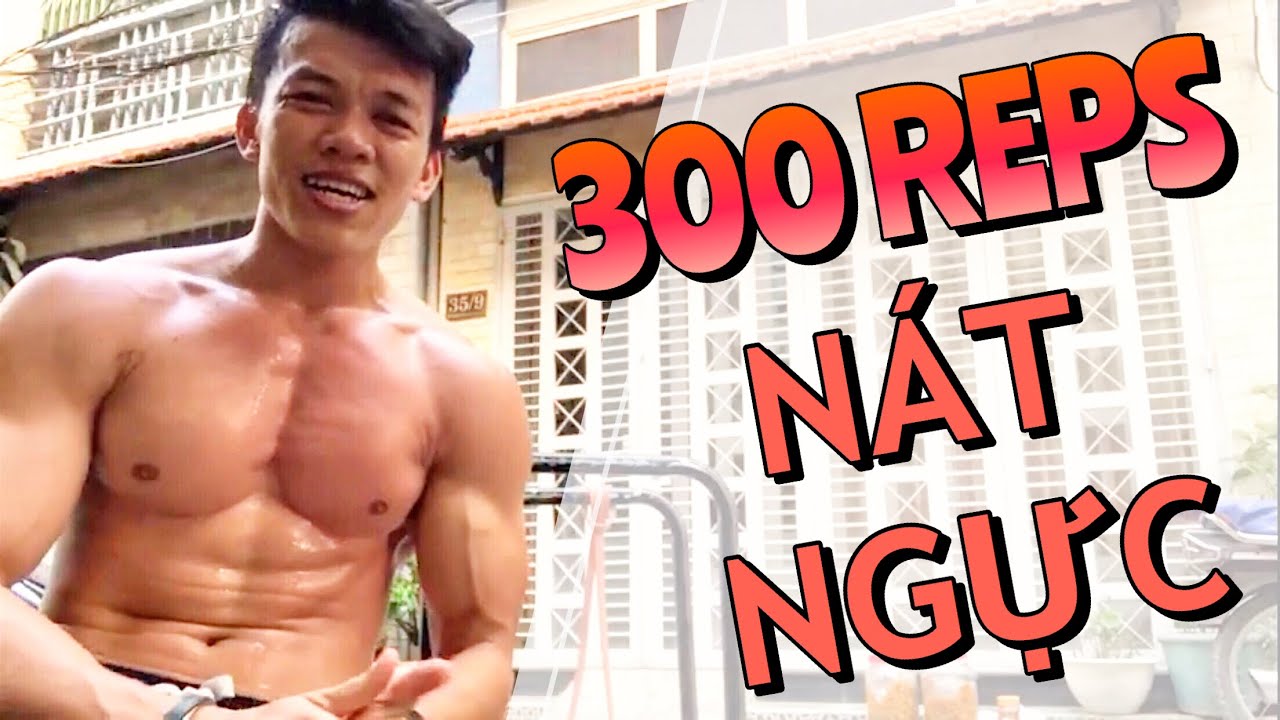 Tập ngực với 300reps Hít đất BẤT LỰC - Series Cách Ly & Tập Một Mình.