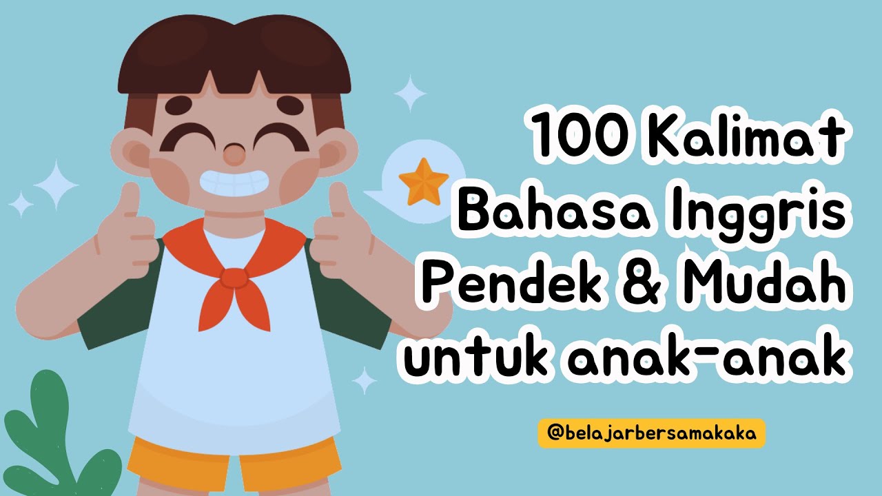 100 Kalimat Bahasa Inggris yang Mudah untuk Anak-Anak