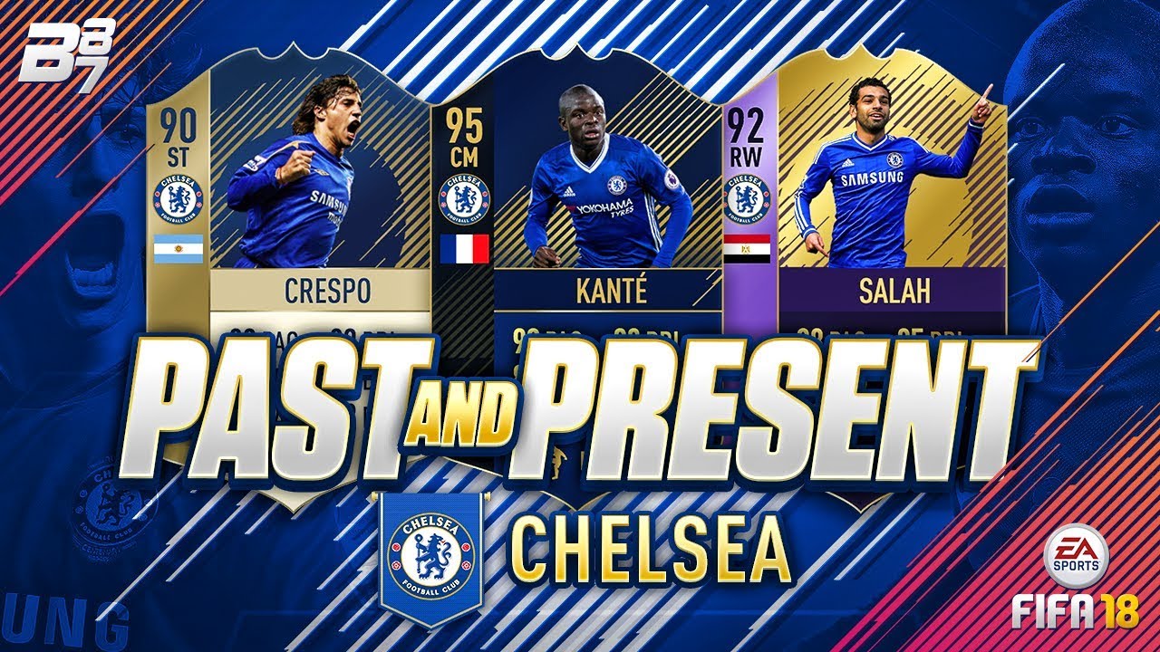 PAST AND PRESENT CHELSEA SQUAD BUILDER! | FIFA 18 ULTIMATE TEAM