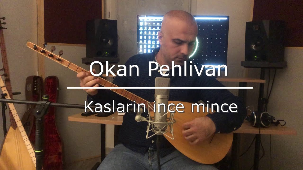 Kaşların İnce Mince / Okan Pehlivan