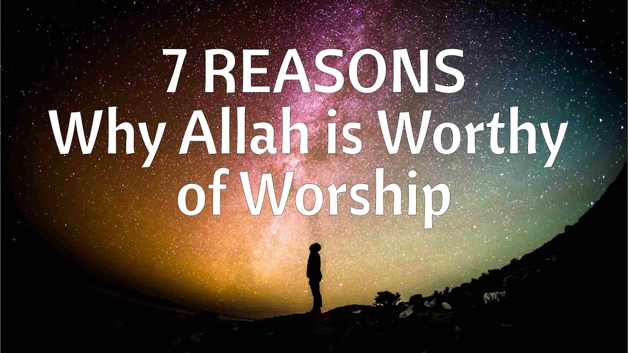 7 Reasons Why Allah is Worthy of Worship - by Hamza Andreas Tzortzis (New 2019)