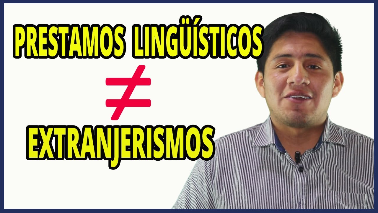 Extranjerismos y Prestamos Lingüísticos| Diferencia.