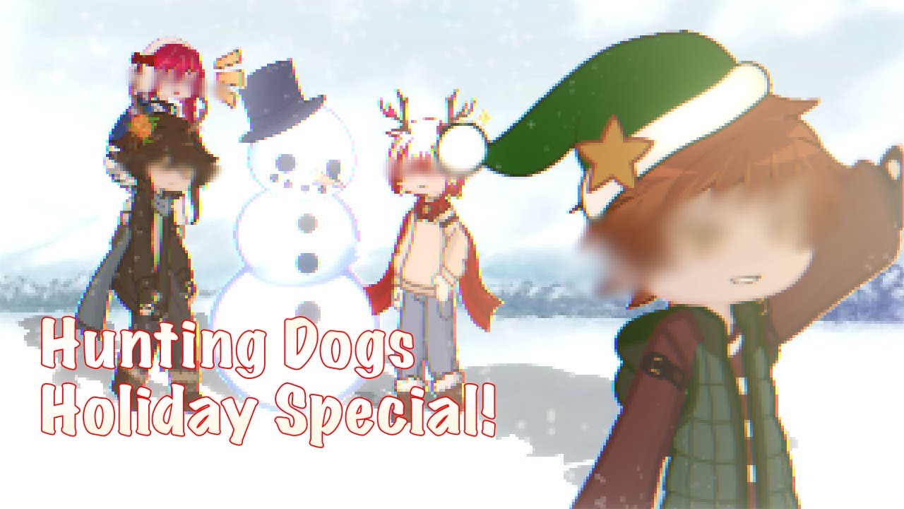 Holiday Special! || Hunting Dogs || Suegiku || BSD GACHA || Ft. Gin + Random snowman || LATE || 🎄🔔🎁