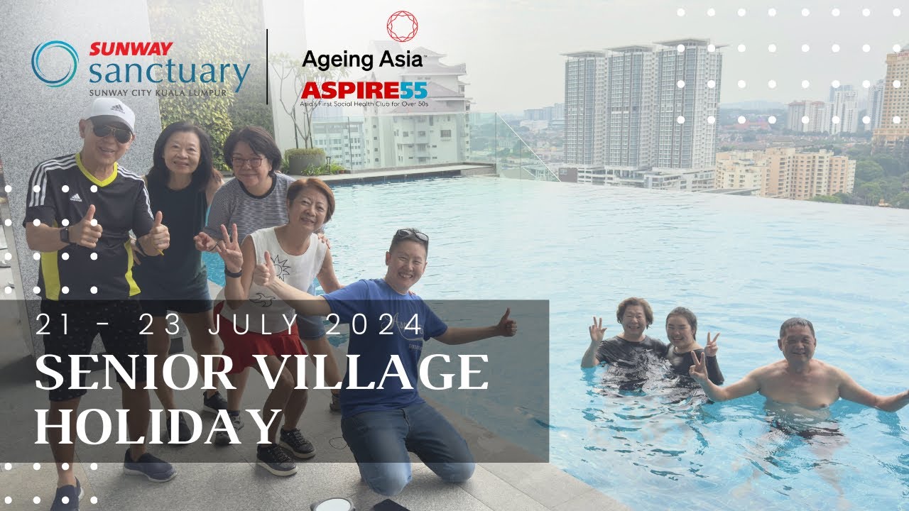Sunway Sanctuary | Senior Village Holiday July 2024