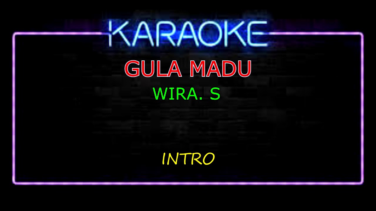 GULA MADU_Wira. S (KARAOKE) no vokal HD.
