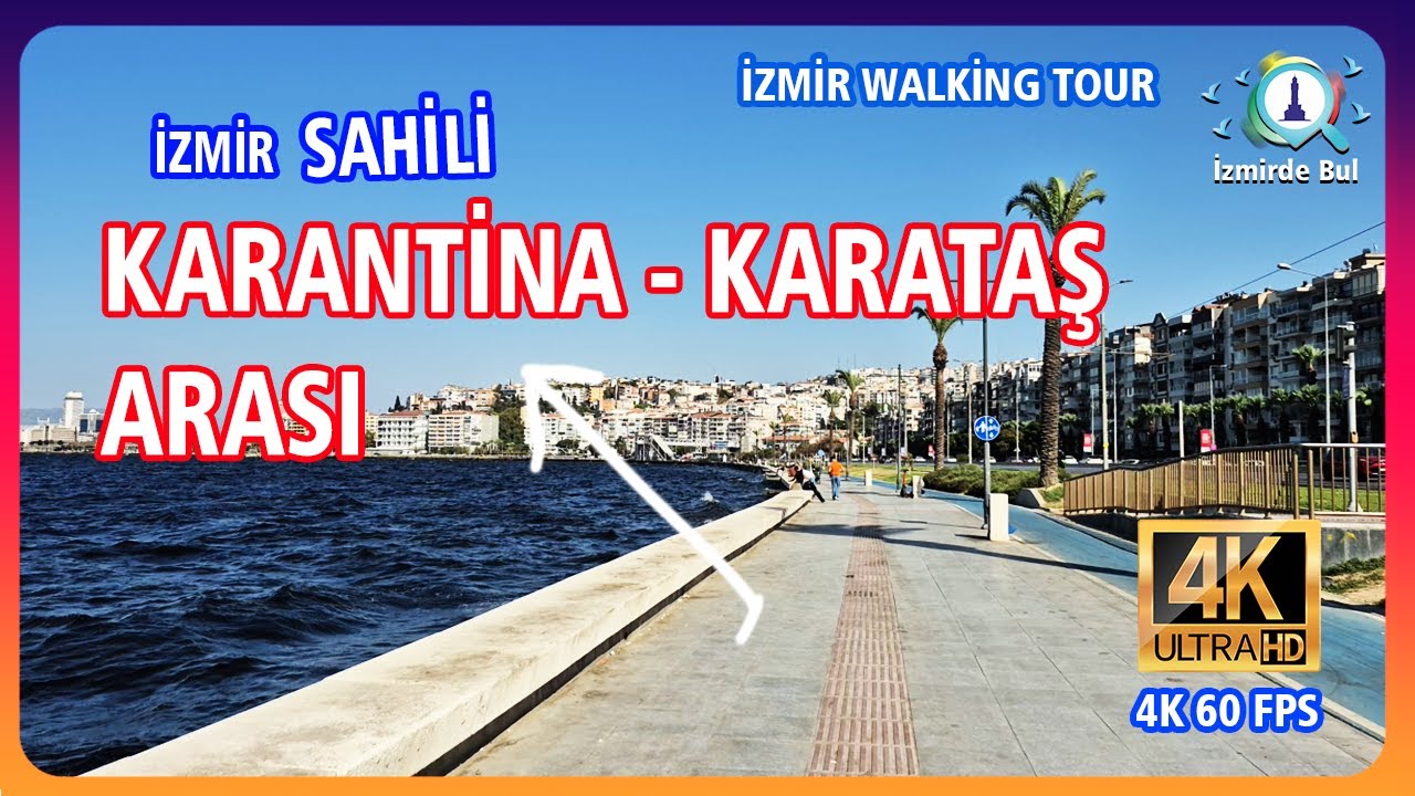İzmir Sahili - Karantina / Karataş Arası Yürüyüş Turu - Eylül 2025 / 4K 60 FPS