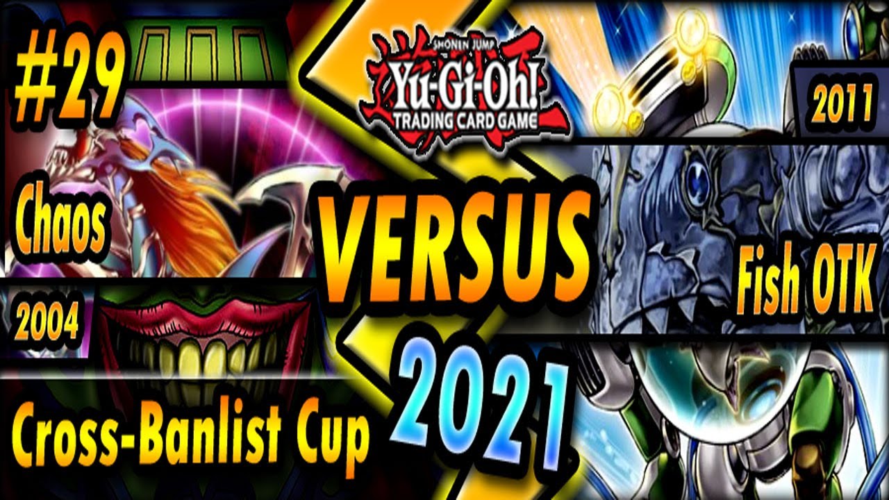 Chaos-Yata (2004) vs. Fish OTK (2011) | Cross-Banlist Cup 2021